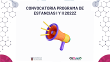 Imagen con el texto "convocatoria de PROGRAMA DE ESTANCIAS I Y II 2022Z" con un megafono de colores en la parte inferior
