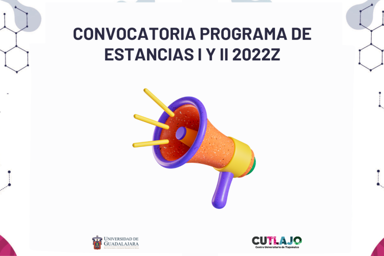 Imagen con el texto "convocatoria de PROGRAMA DE ESTANCIAS I Y II 2022Z" con un megafono de colores en la parte inferior